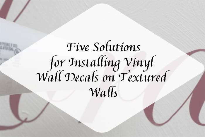 5 Solutions for Installing Vinyl Wall Decals on Textured Walls #DivineWalls