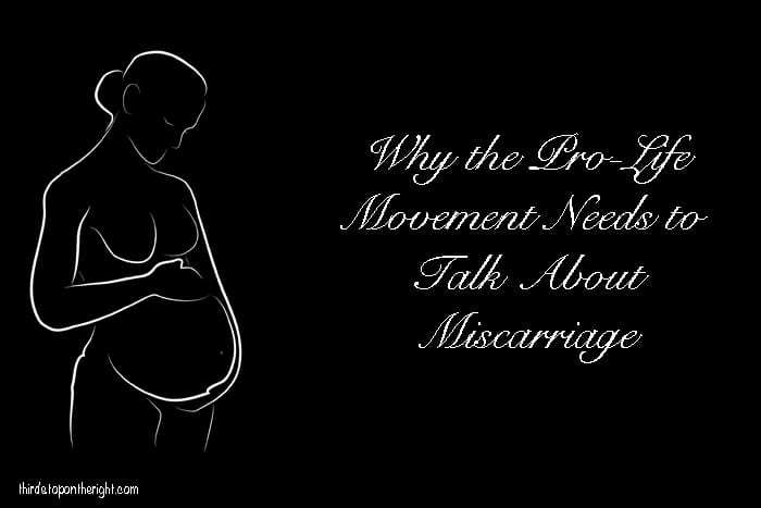 Why the Pro-Life Movement Needs to Talk About Miscarriage