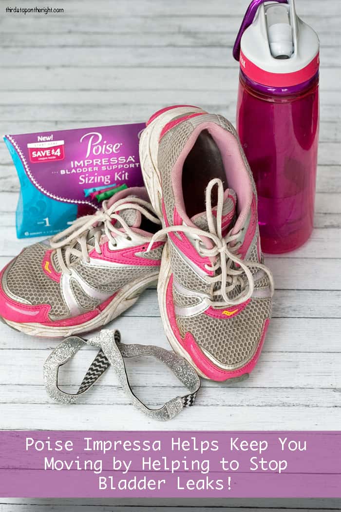 Poise Impressa Helps Keep You Moving By Helping to Stop Bladder Leaks!