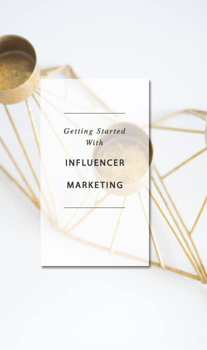 Getting Started with Influencer Marketing