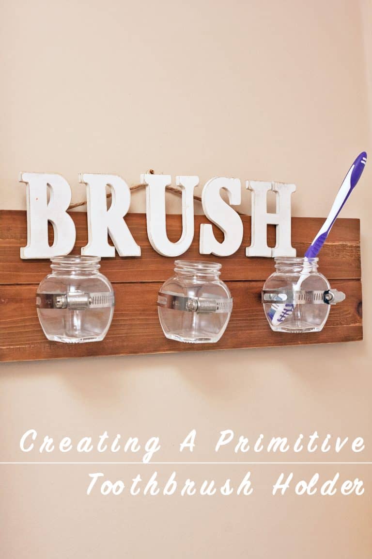 Creating a Primitive Style Toothbrush Holder