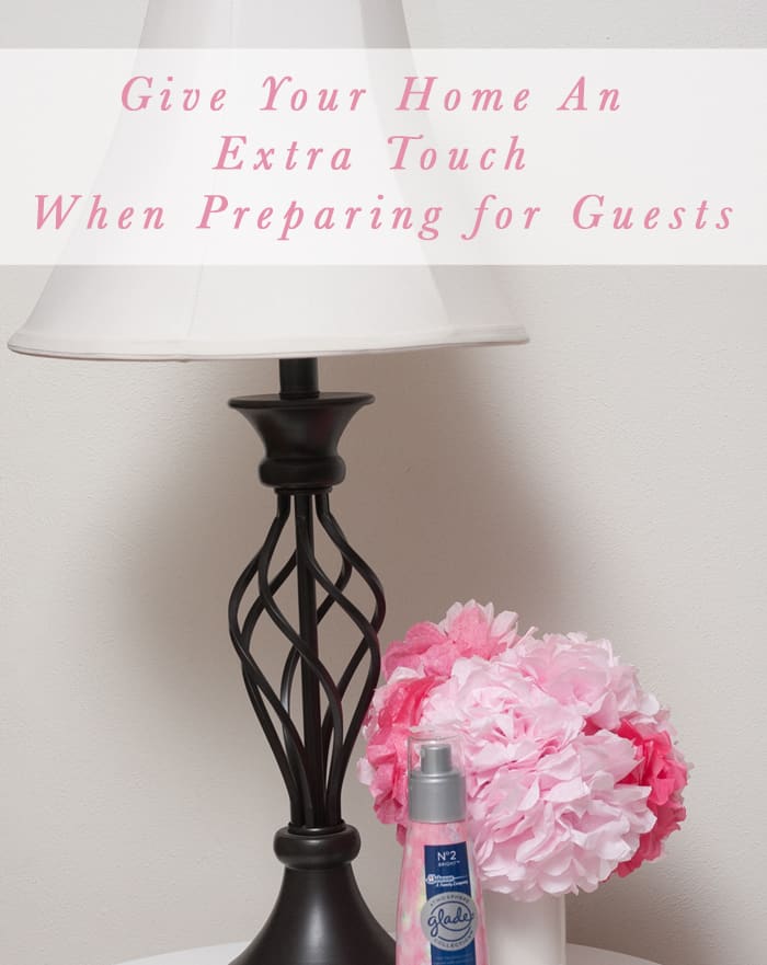 Give Your Home An Extra Touch When Preparing for Guests