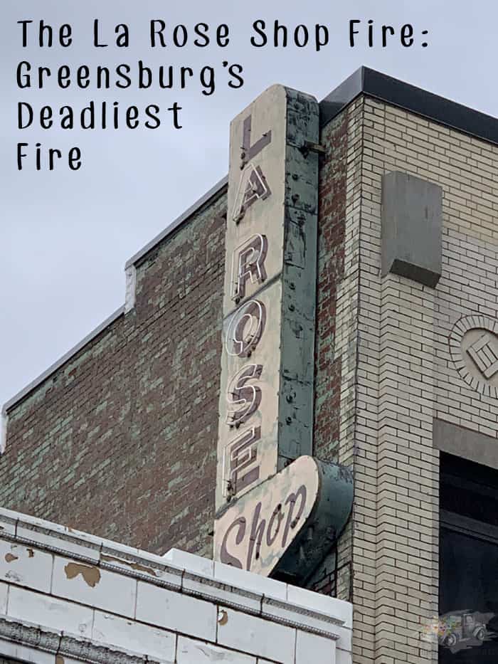 The La Rose Shop Fire: Greensburg’s Deadliest Fire
