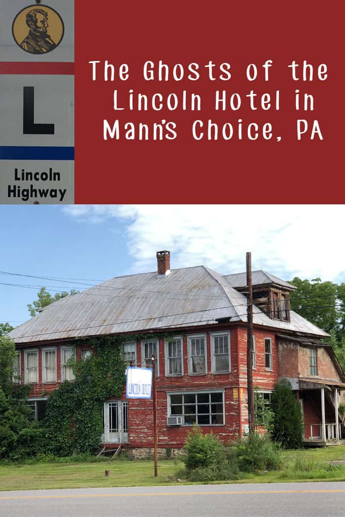The Ghosts (and History!) of the Lincoln Hotel in Mann’s Choice